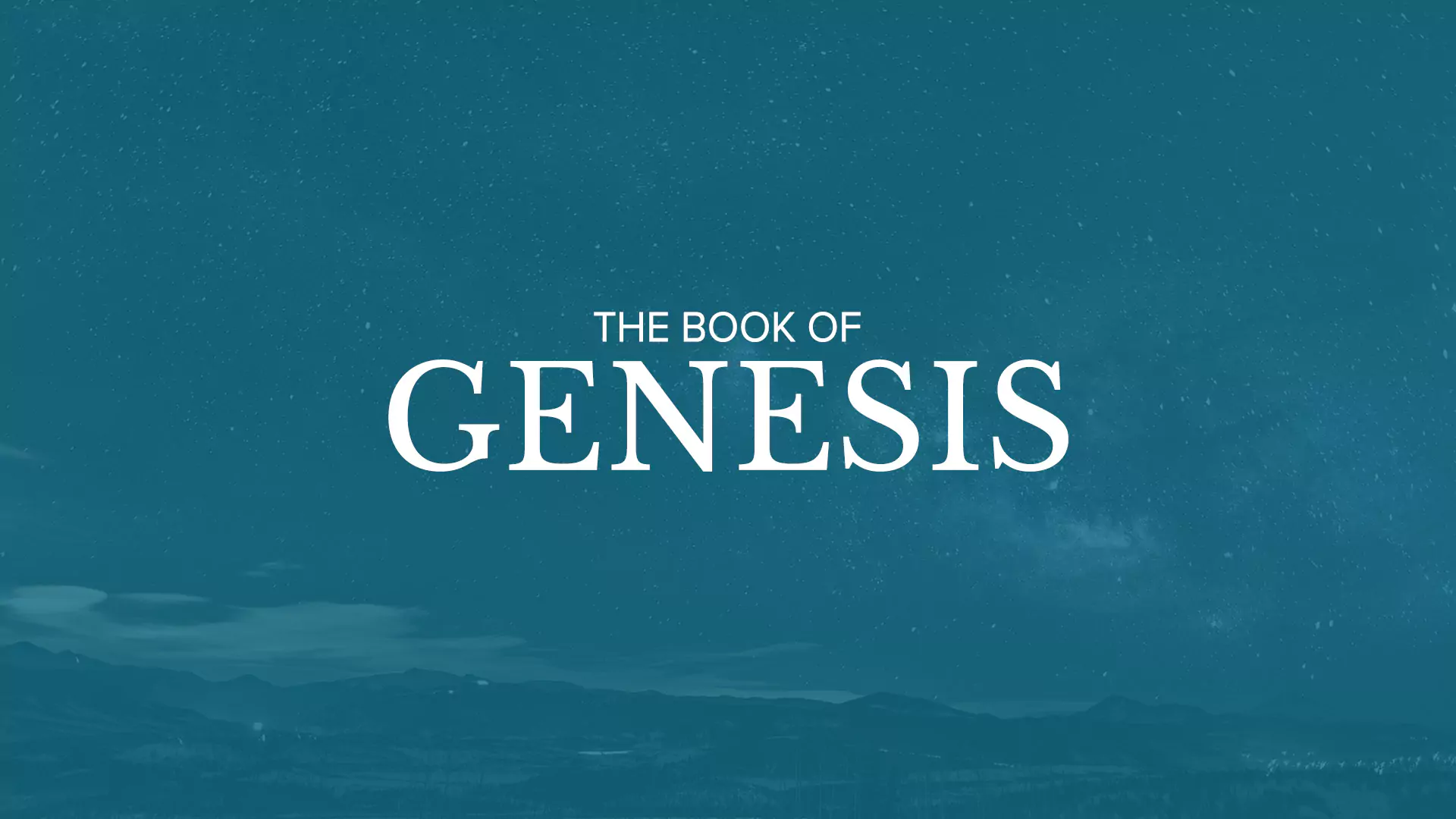 Bible Reading Series – The Book of Genesis